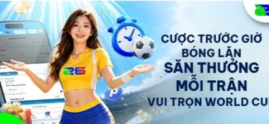 FUN88 - Cược trước giờ bóng lăn săn thưởng mỗi trận