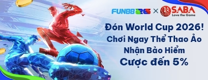 FUN88 - Đón WC chơi ngay thể thao ảo, bảo hiểm cược đến 5%