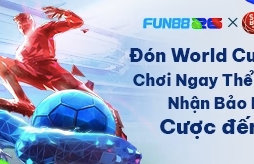 FUN88 - Đón WC chơi ngay thể thao ảo, bảo hiểm cược đến 5%