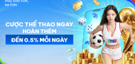 FUN88 - Cược thể thao ngay, hoàn trả thêm 5% mỗi ngày
