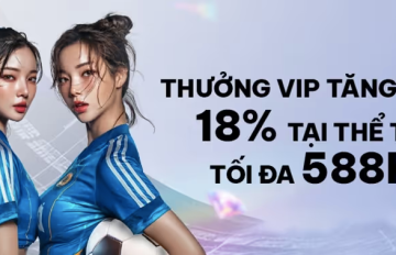 FUN88 - Thưởng Vip tăng cường 18% tại thể thao tối đa 588kĐ