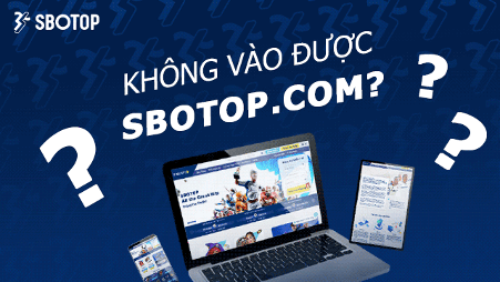 Link vào nhà cái SBOTOP không bị chặn