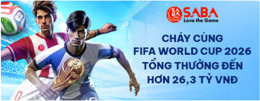FUN88 - Thể thao SABA cháy cùng World Cup 2026 thưởng đến 26,3 tỷ