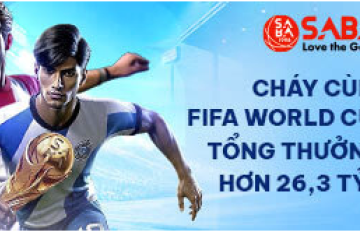 FUN88 - Thể thao SABA cháy cùng World Cup 2026 thưởng đến 26,3 tỷ