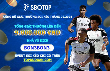 Trao giải top 10 cao thủ soi kèo đỉnh nhất tháng 02.2024