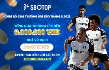 Trao giải top 10 cao thủ soi kèo hay nhất tháng 08.2023